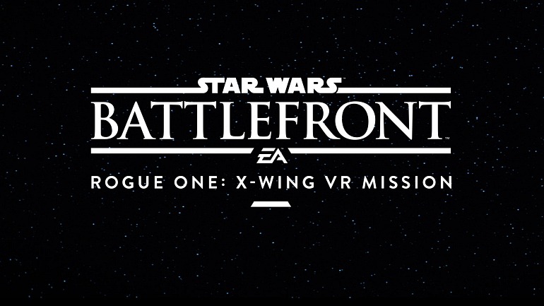 Star Wars: Battlefront Rogue One: X-Wing VR Mission Star Wars: Battlefront Rogue One: X-Wing VR Mission