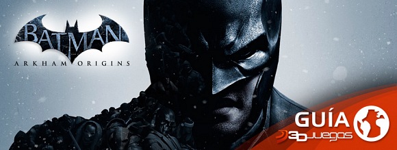Guía Batman: Arkham Origins